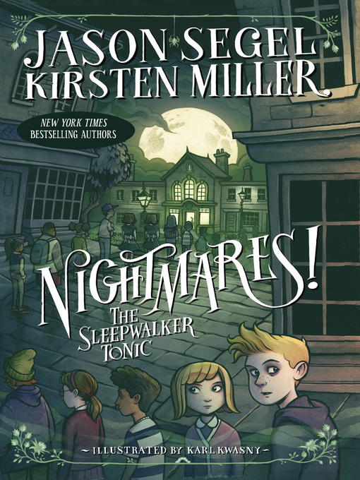 Title details for Nightmares! the Sleepwalker Tonic by Jason Segel - Available